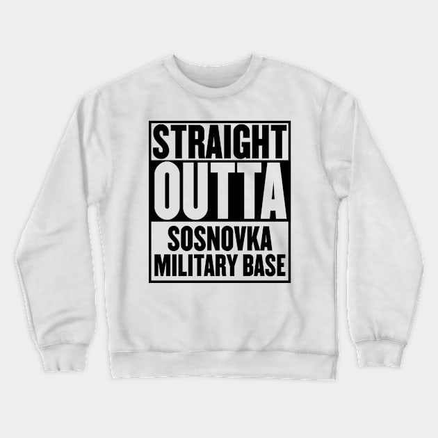 STRAIGHT OUTTA SOSNOVKA T-SHIRT Crewneck Sweatshirt by mangobanana